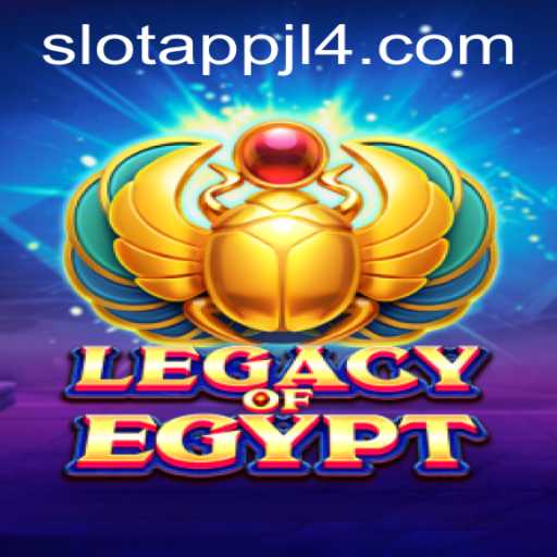 Exploring the Excitement of LegacyOfEgypt on JL4 Slot App